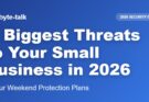 The 8 Biggest Threats Facing Small Businesses in 2026 (And Your Weekend Protection Plan)